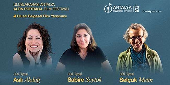 63. Uluslararası Antalya Altın Portakal Film Festivali... ULUSAL BELGESEL FİLM YARIŞMA JÜRİSİ AÇIKLANDI!