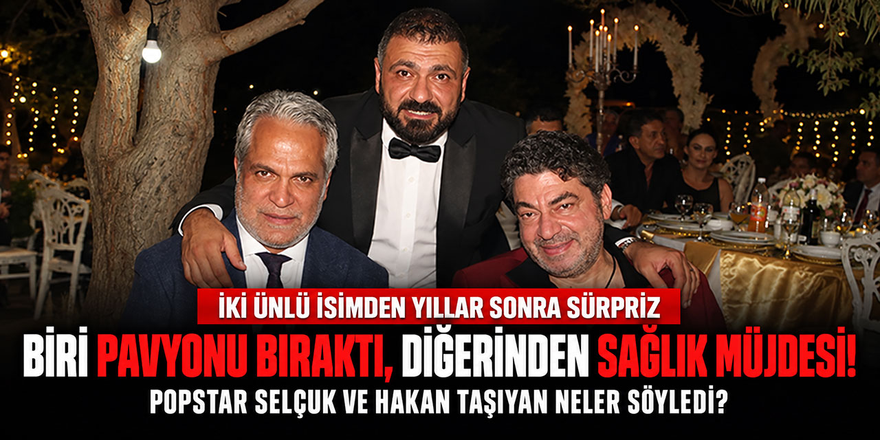 POPSTAR SELÇUK VE HAKAN TAŞIYAN YILLAR SONRA AYNI DÜĞÜNDE ORTAYA ÇIKTI!