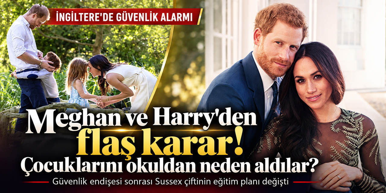 Meghan Markle - Prens Harry... GÜVENLİK ENDİŞESİ, ÇOCUKLARININ OKULLARI DEĞİŞTİRİLDİ!