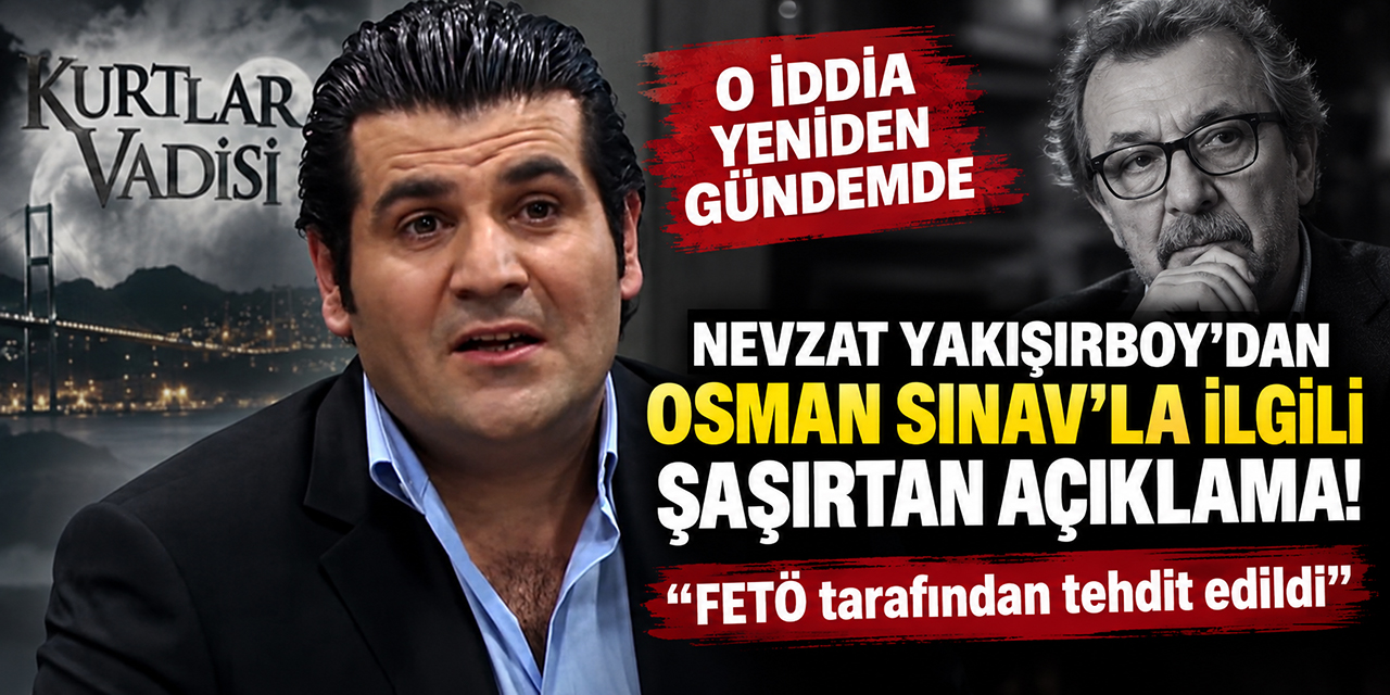 Nevzat Yakışırboy... KURTLAR VADİSİ OYUNCUSUNDAN OSMAN SINAV ÇIKIŞI!
