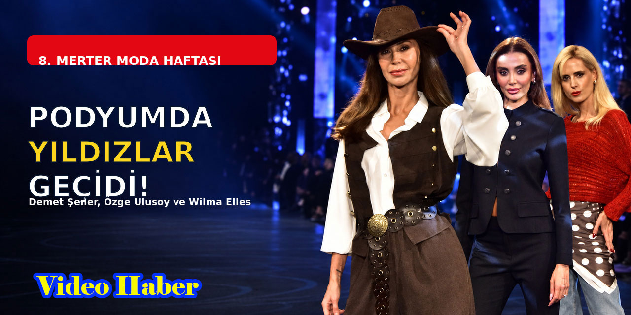 Merter Moda Haftası… SÜPERMODELLERİN DEFİLESİ