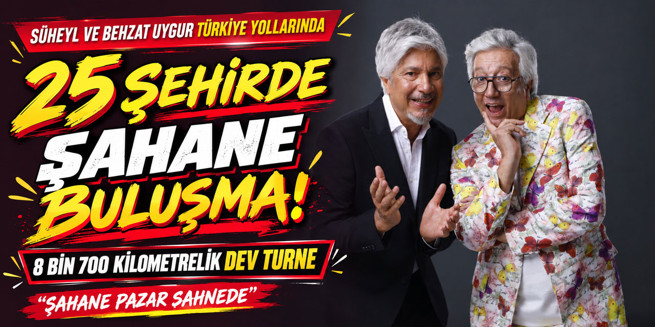 Şahane Pazar… 25 ŞEHİRLİK TÜRKİYE TURNESİNE ÇIKIYOR!