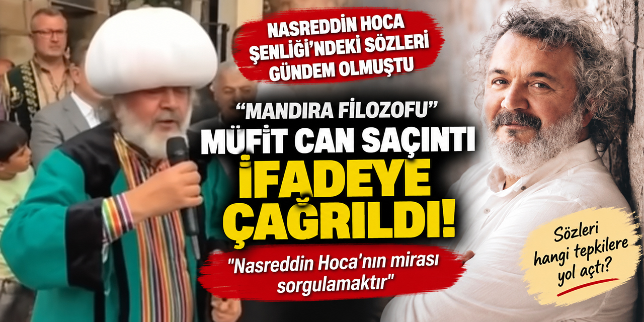 Müfit Can Saçıntı... İFADEYE ÇAĞIRILDI; "BİR SAATE KADAR DÖNMEZSEM POLİSE HABER VERİN"
