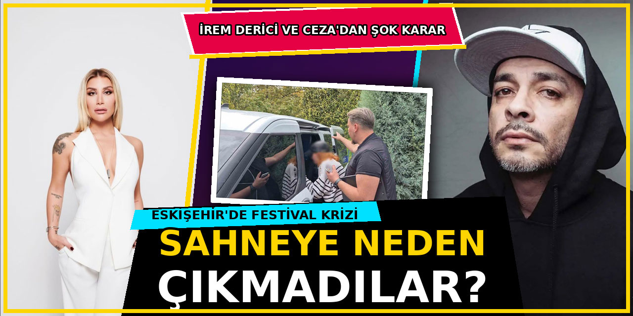 İrem Derici ve Ceza… ESKİŞEHİR’DE SAHNEYE ÇIKMAMA KARARI, DEVREYE KARAKOL GİRDİ!
