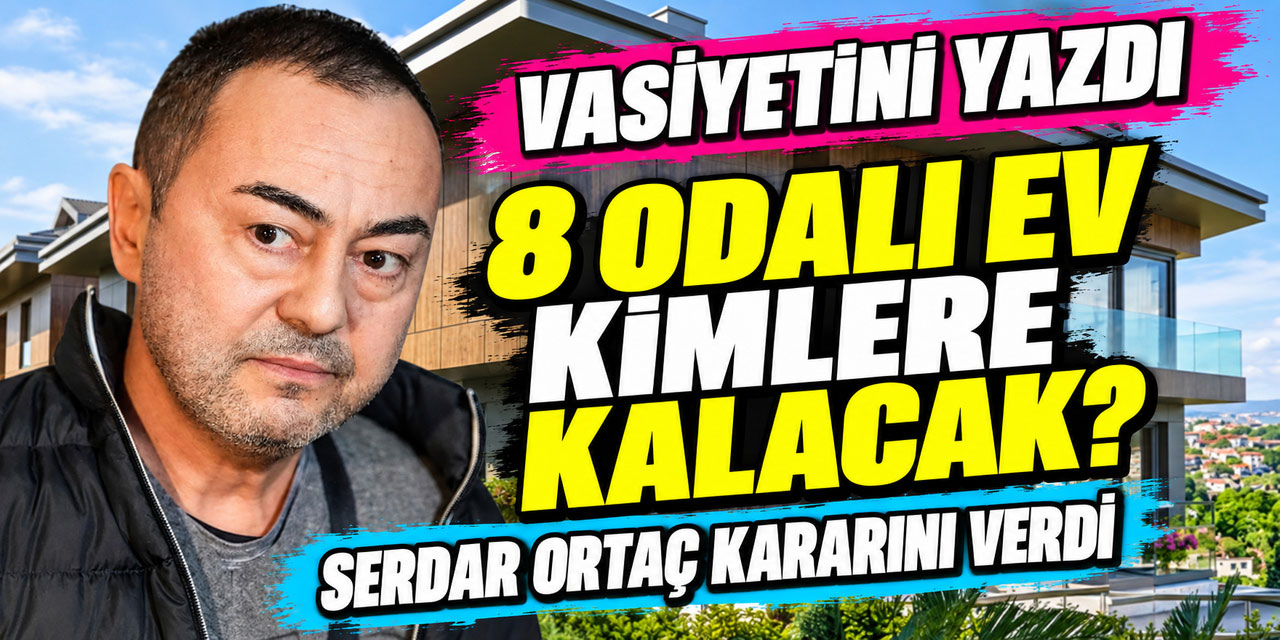 Serdar Ortaç… MODAYA UYDU; VASİYETİNİ AÇIKLADI