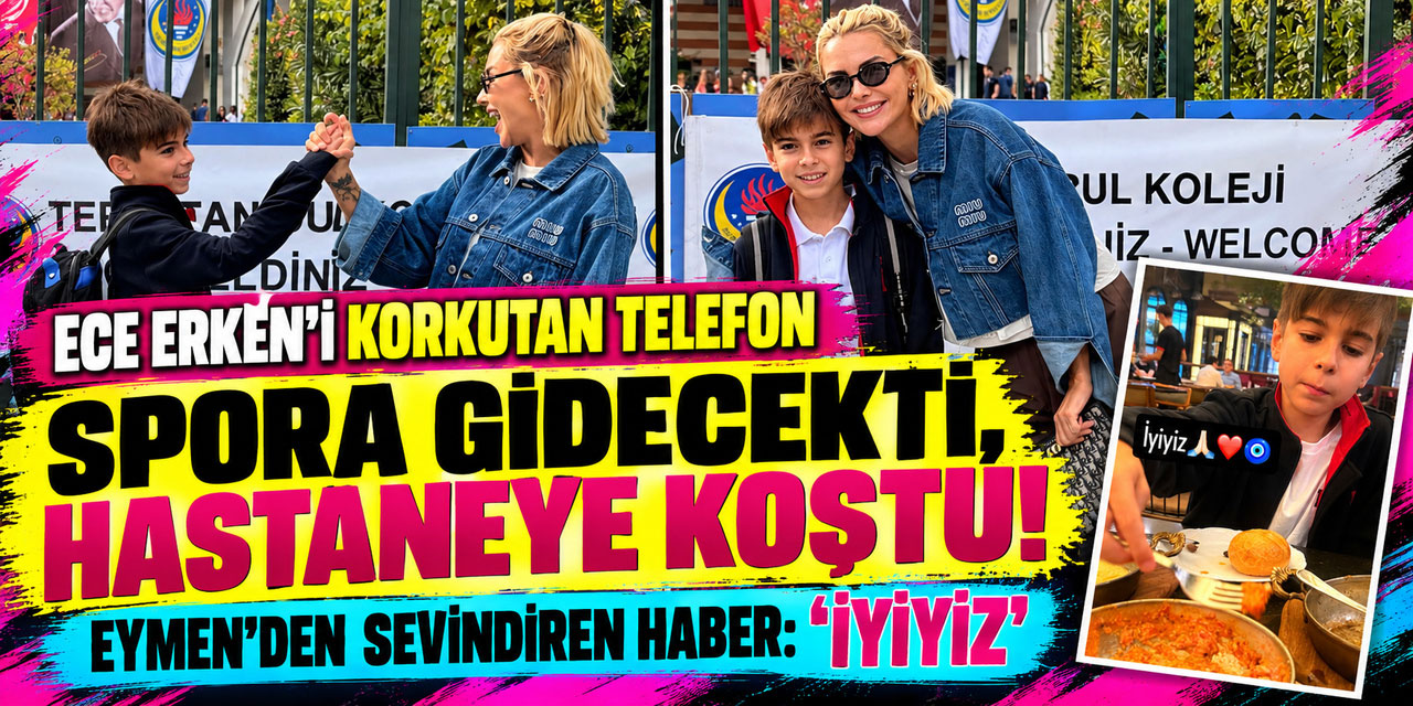 Ece Erken... "OĞLUM UÇAN TEKME YEDİ!"