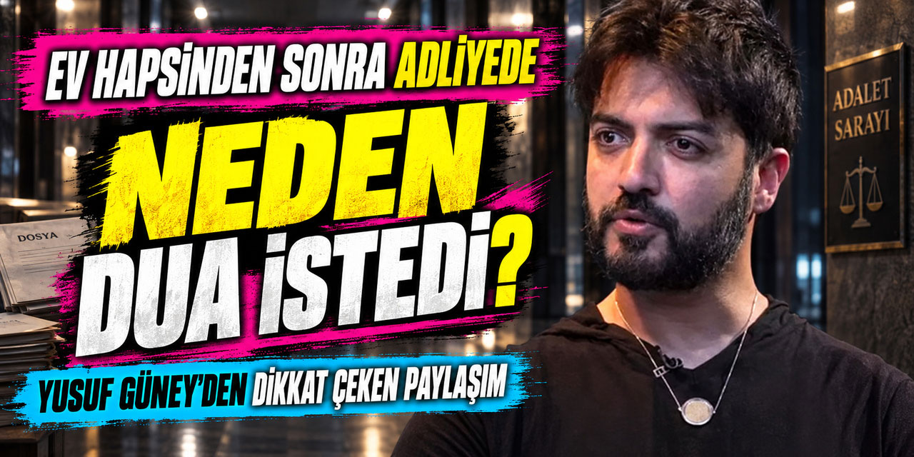 Yusuf Güney... ADLİYE KORİDORUNDAN SESLENDİ DUALARINIZI EKSİK ETMEYİN