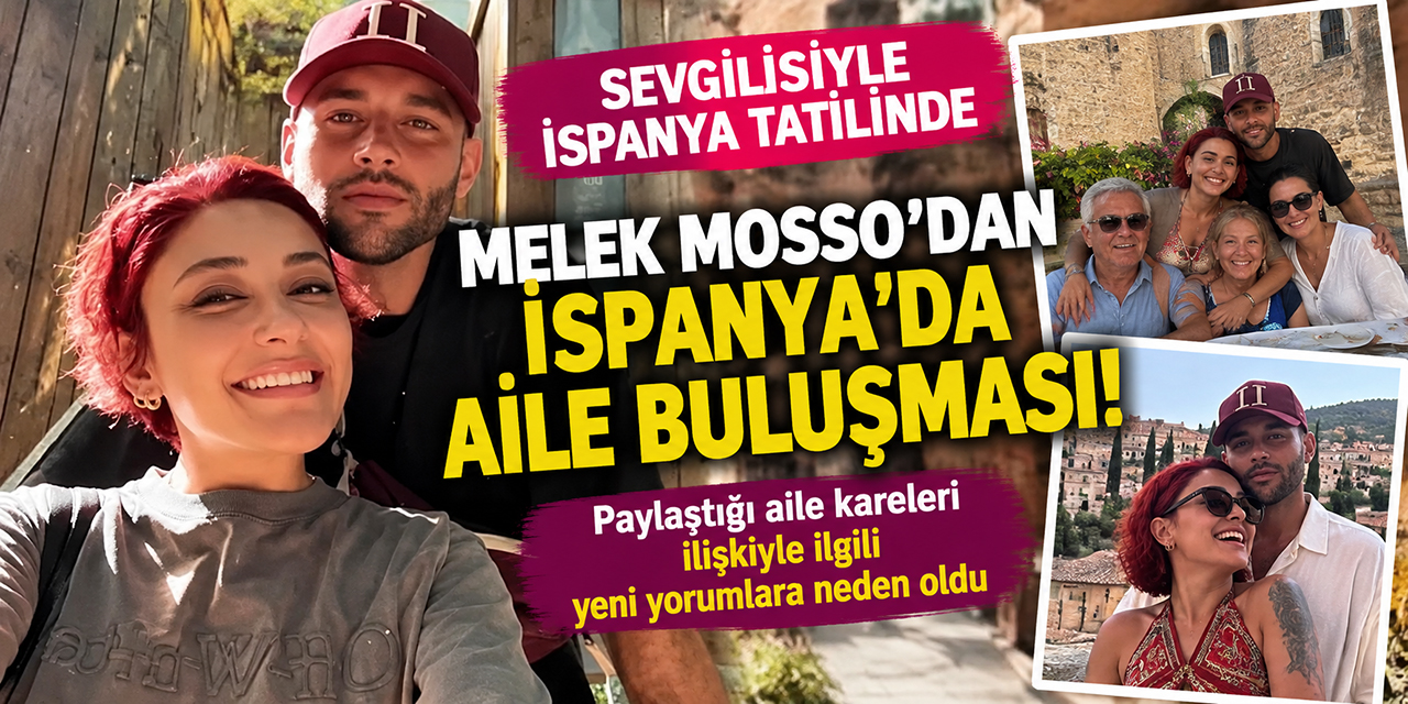 Melek Mosso... İSPANYA'DA ROMANTİK TATİL!