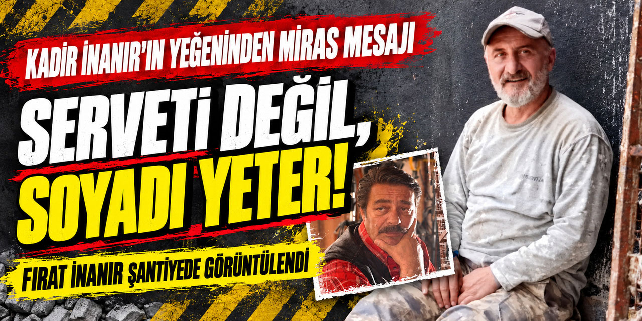 Kadir İnanır… YEĞENİ İNŞAATTA GÖRÜNTÜLENDİ!
