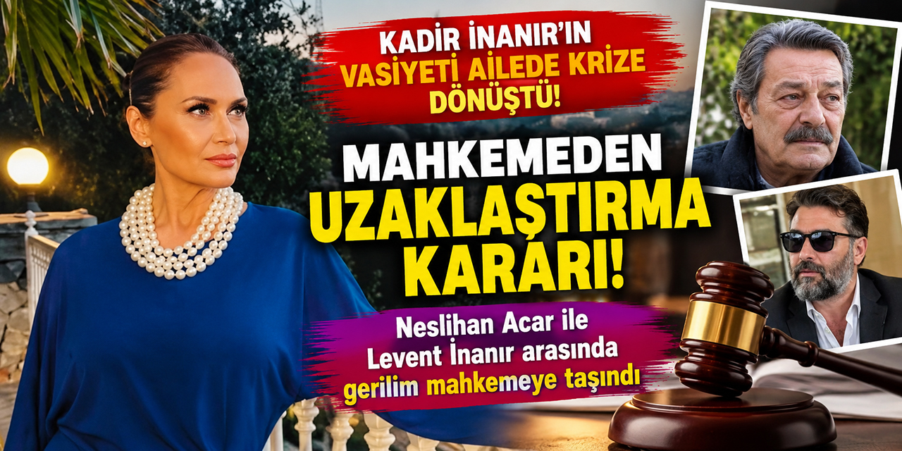 Neslihan Acar... ESKİ EŞİ LEVENT İNANIR İÇİN UZAKLAŞTIRMA KARARI ALDI!