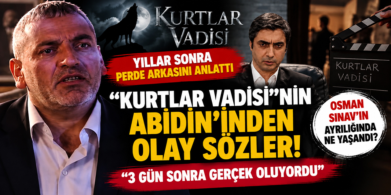 “Kurtlar Vadisi”nin Abidin’i Yıllar Sonra Konuştu... “3 GÜN SONRA GERÇEK OLUYORDU”