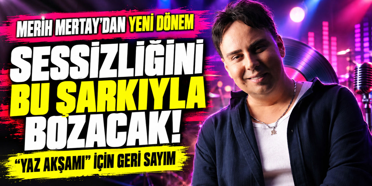 Merih Mertay…  “YİNE, YENİ, YENİDEN…” DİYOR