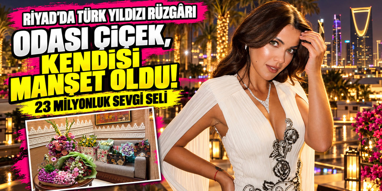 Biran Damla Yılmaz...  RİYAD’I FETHETTİ: OTEL ODASI ÇİÇEKTEN GÖRÜNMEDİ