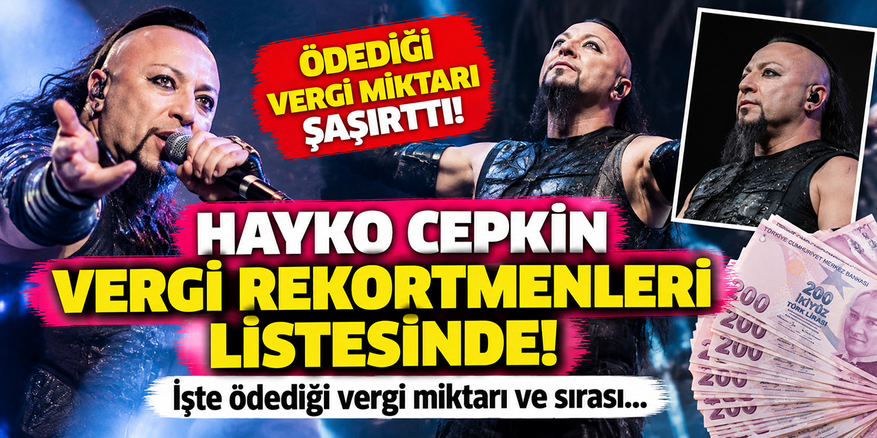 Hayko Cepkin... VERGİ REKORTMENLERİ LİSTESİNE GİRDİ!