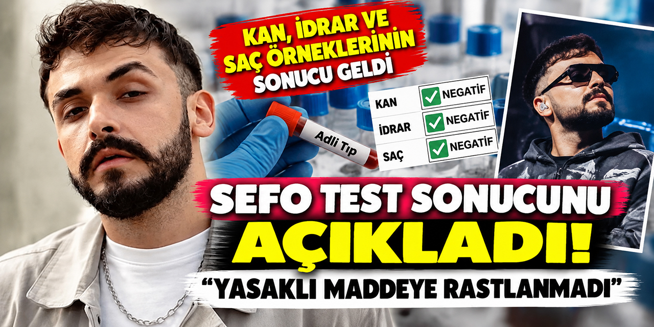 Sefo... YASAKLI MADDE TEST SONUCUNU PAYLAŞTI!