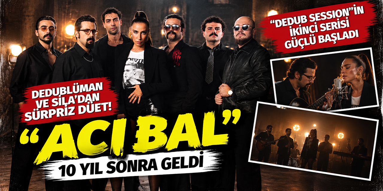 Dedublüman - Sıla... YENİ DÜET: “ACI BAL