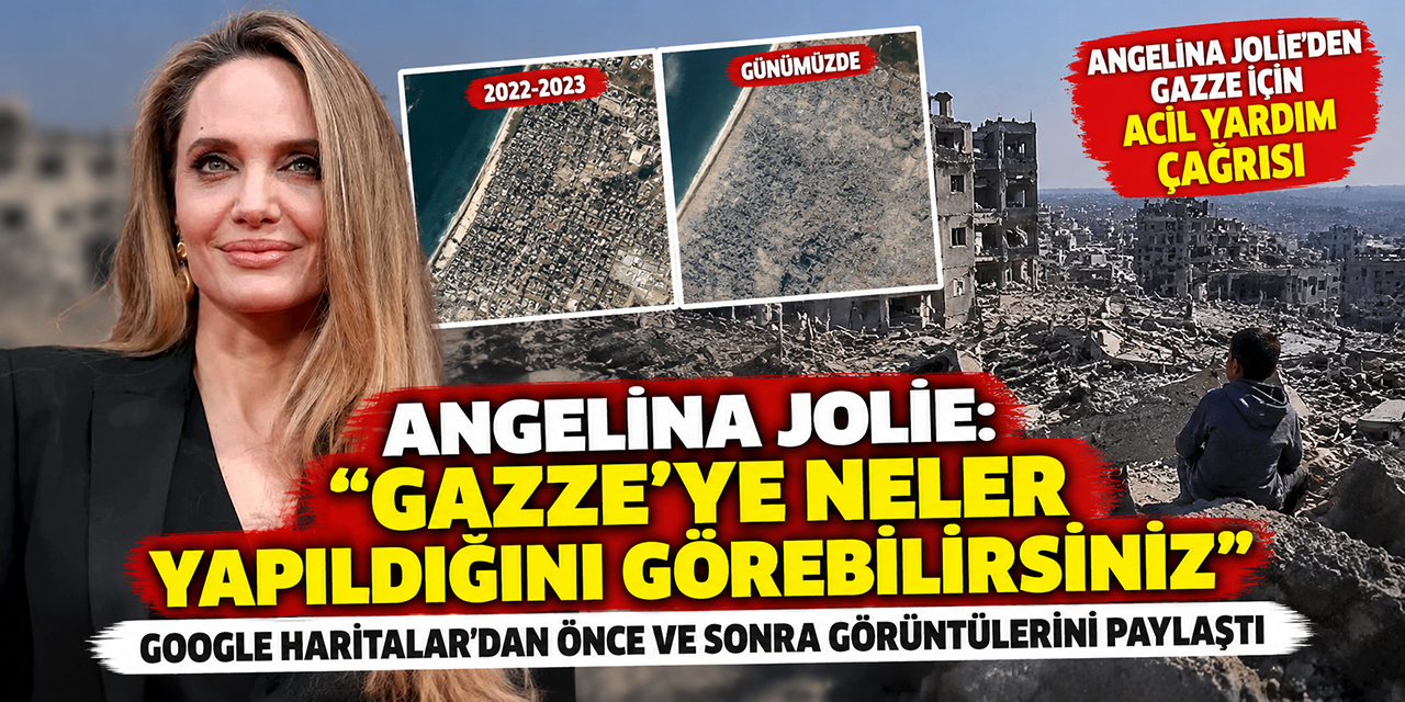 Angelina Jolie... GAZZE İÇİN ACİL ÇAĞRI; YIKIMI GÖSTERDİ!
