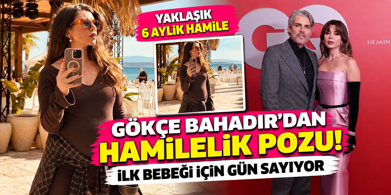 Gökçe Bahadır... YENİ HAMİLELİK POZU!