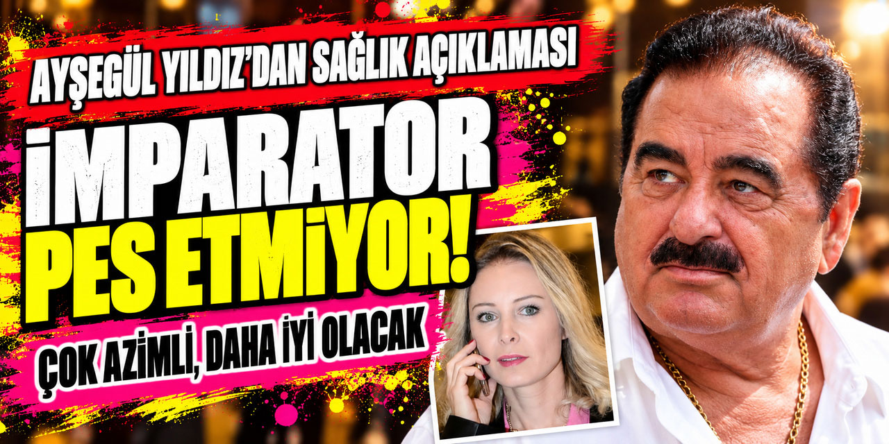 İbrahim Tatlıses... SAĞLIK DURUMU NASIL? AYŞEGÜL YILDIZ AÇIKLADI