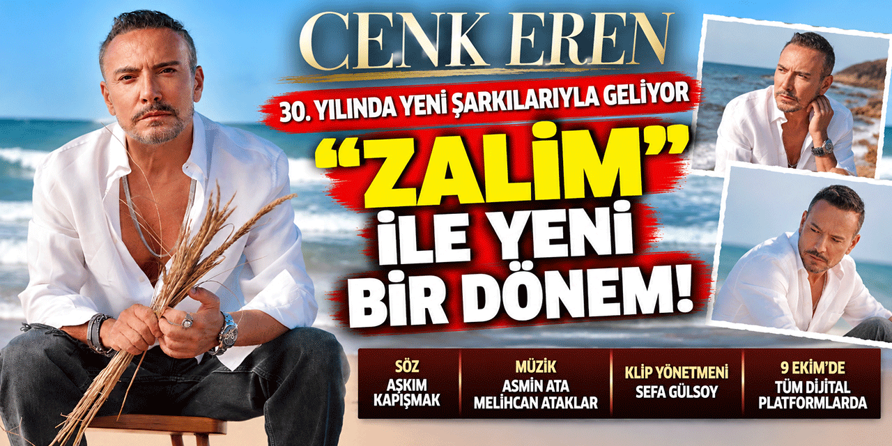 Cenk Eren... 30. YILA “ZALİM” SÜRPRİZİ!