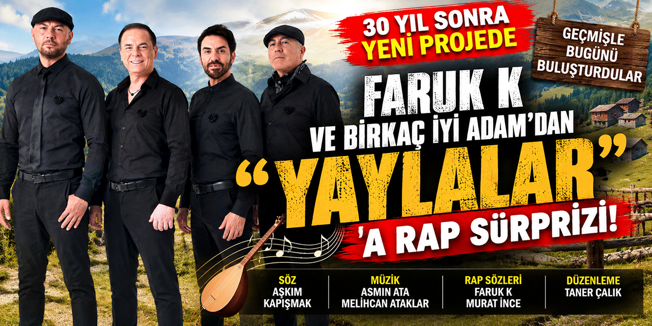 Faruk K - Birkaç İyi Adam... “YAYLALAR”A  YENİ YORUM!