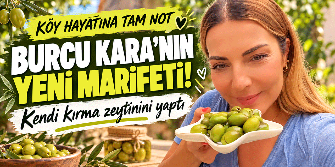 Burcu Kara... İLK HASADI YAPTI; KIRMA ZEYTİNİNİN PÜF NOKTASINI DA ANLATTI!