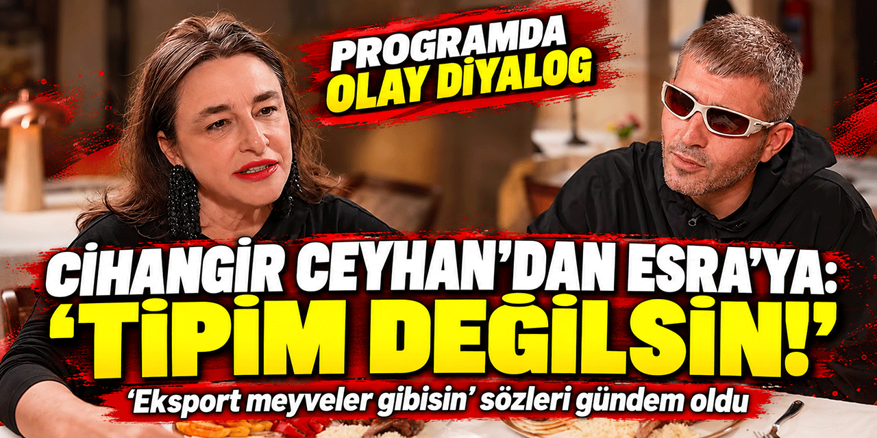 Esra Dermancıoğlu - Cihangir Ceyhan... İLGİNÇ SOHBET; GARİP İLTİFATLAR HAVADA UÇUŞTU!