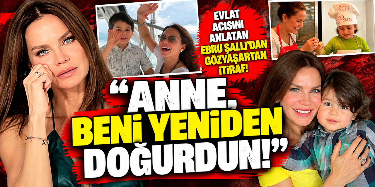 Ebru Şallı… İŞTE KALBİNE KAZINAN O CÜMLE!