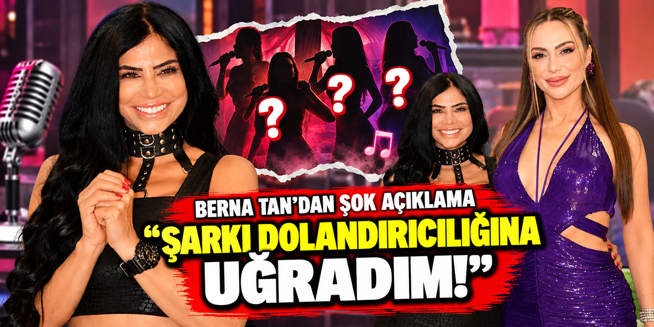 Berna Tan... DOLANDIRICILIK MÜZİK DÜNYASINA DA SIÇRADI!