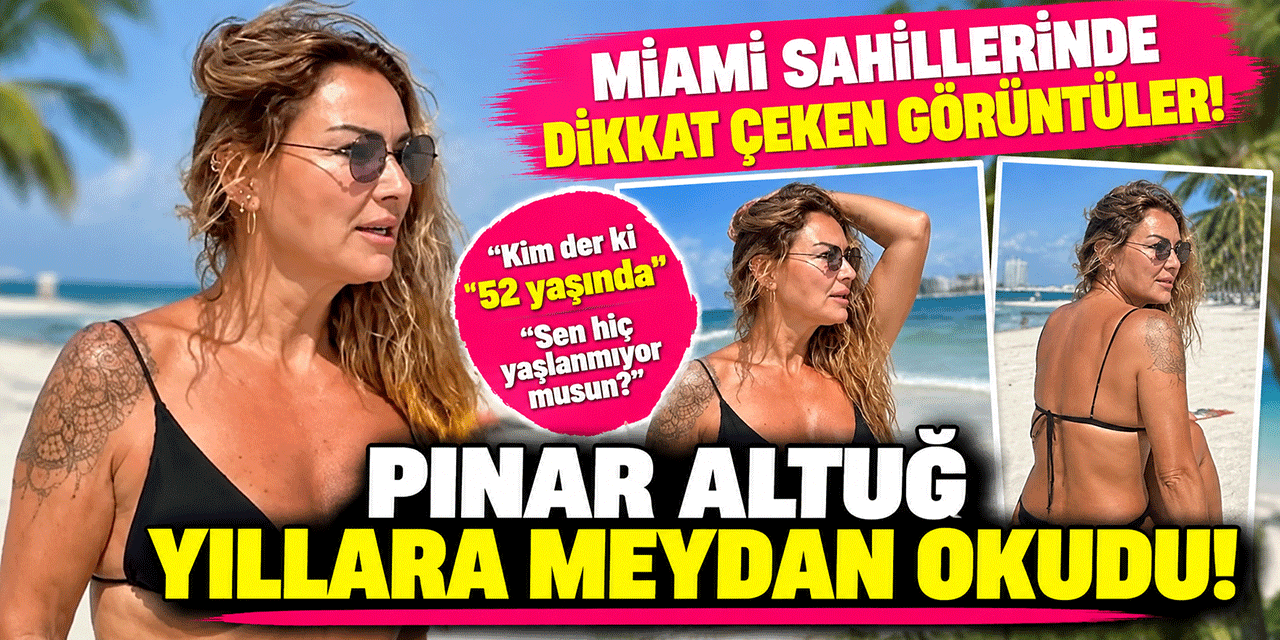 Pınar Altuğ... MIAMI SAHİLLERİNDEN BİKİNİLİ PAYLAŞIM!