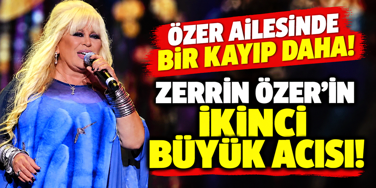 Zerrin Özer... ACI GÜNÜ; BİR ABLASINI DAHA KAYBETTİ!