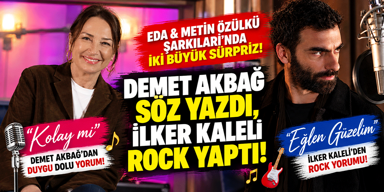 EDA VE METİN ÖZÜLKÜ'NÜN ŞARKILARINA YILDIZ YAĞMURU!