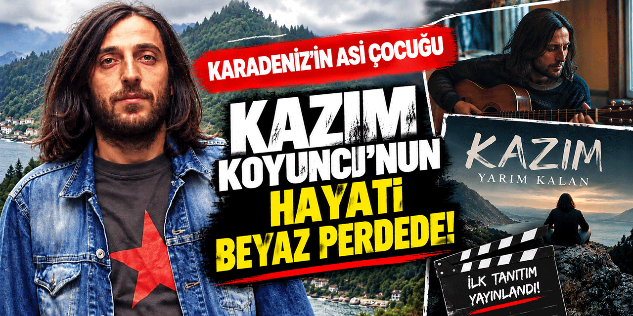 Kazım: Yarım Kalan... KAZIM KOYUNCU’NUN FİLMİNDEN İLK TANITIM YAYINLANDI!