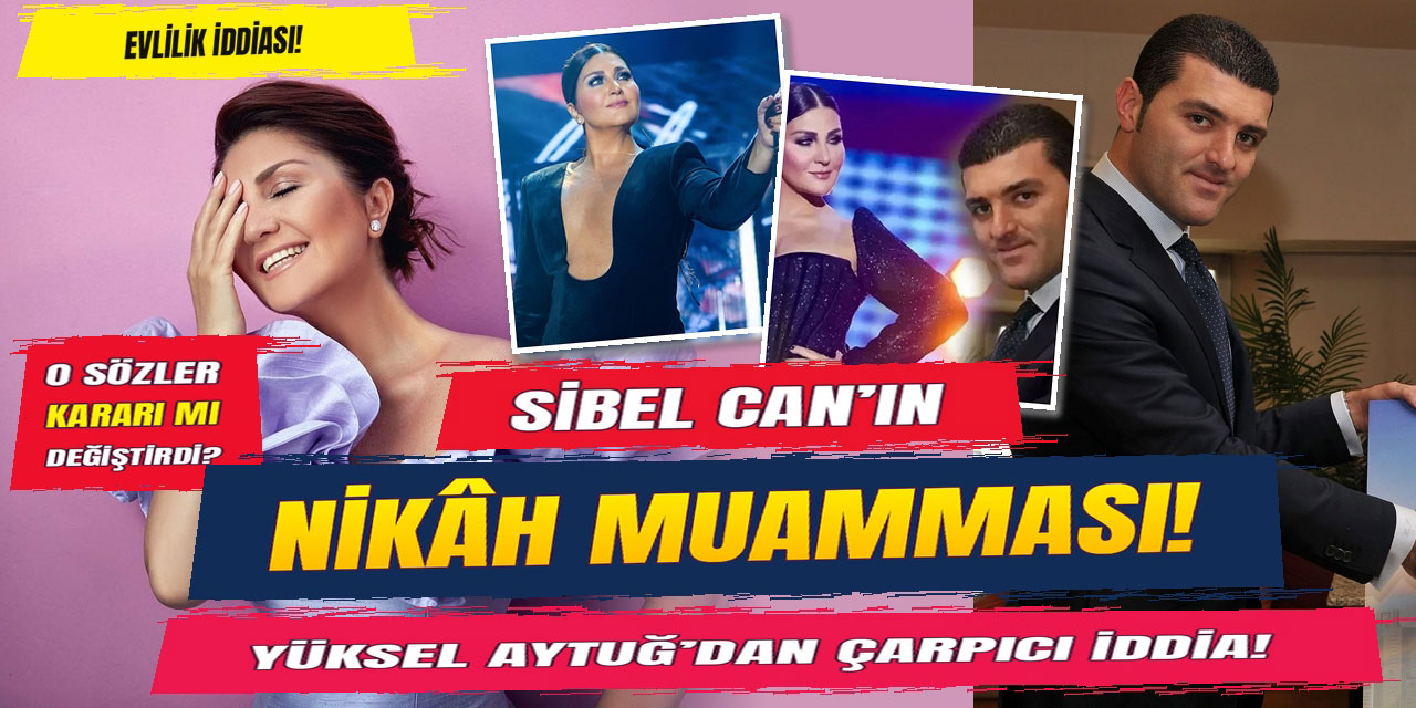 Sibel Can… NİKÂH İDDİALARINDA TERS KÖŞE! EVLİLİKTEN BAKIN NEDEN VAZGEÇMİŞ!