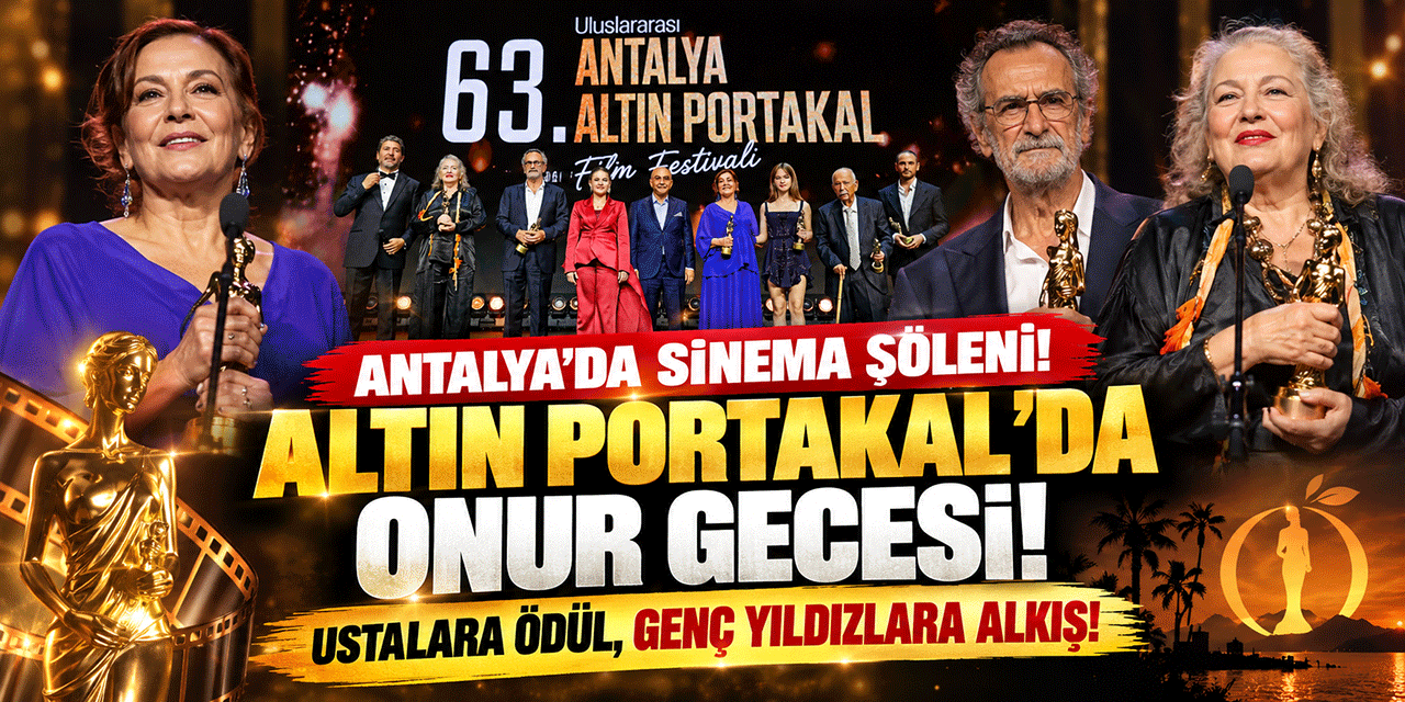 ALTIN PORTAKAL “DAİMA” DİYEREK SİNEMA MEŞALESİNİ 63. KEZ YAKTI!