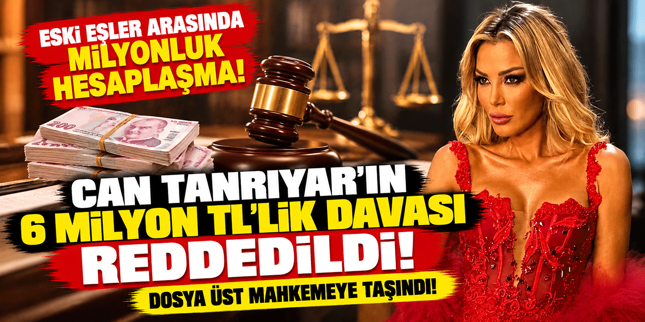 Petek Dinçöz... CAN TANRIYAR'IN 6 MİLYON TL'LİK DAVASI REDDEDİLDİ!