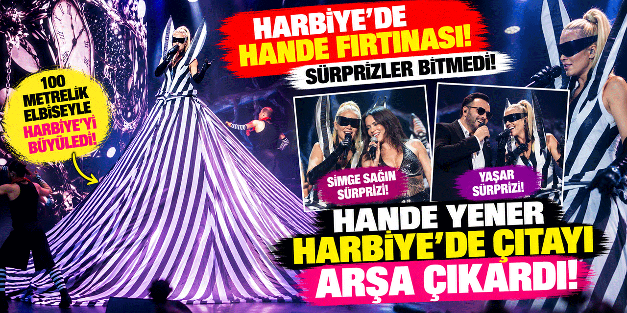 Hande Yener... SAHNEDE ADETA GÖRSEL ŞÖLEN; 100 METRELİK ELBİSE!