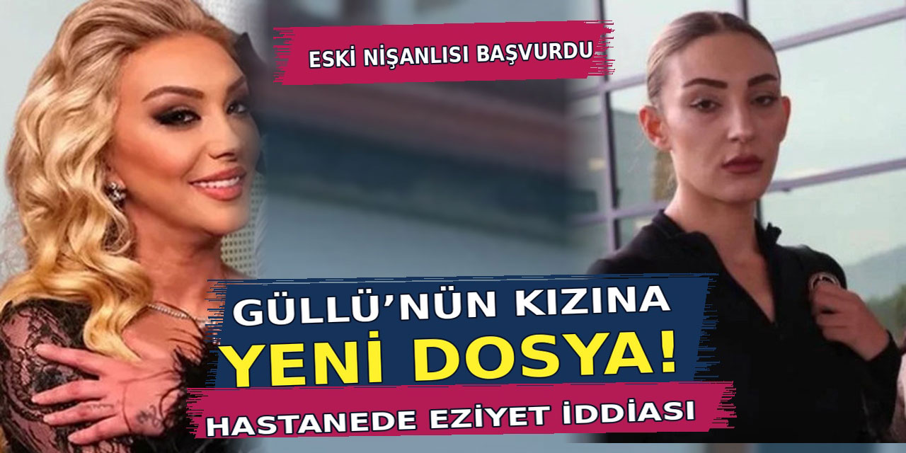 Tuğyan Ülkem Gülter... GÜLLÜ’NÜN KIZINA BİR SUÇLAMA DAHA!