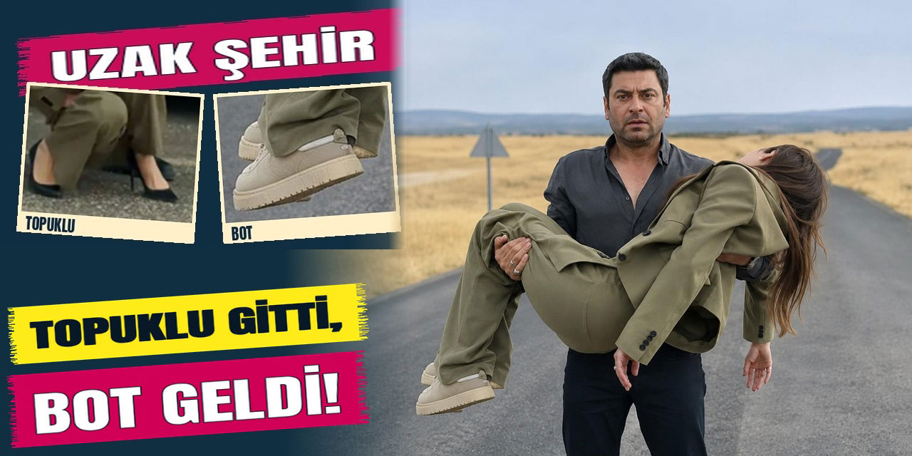 “UZAK ŞEHİR”DE FRAGMAN KRİZİ!