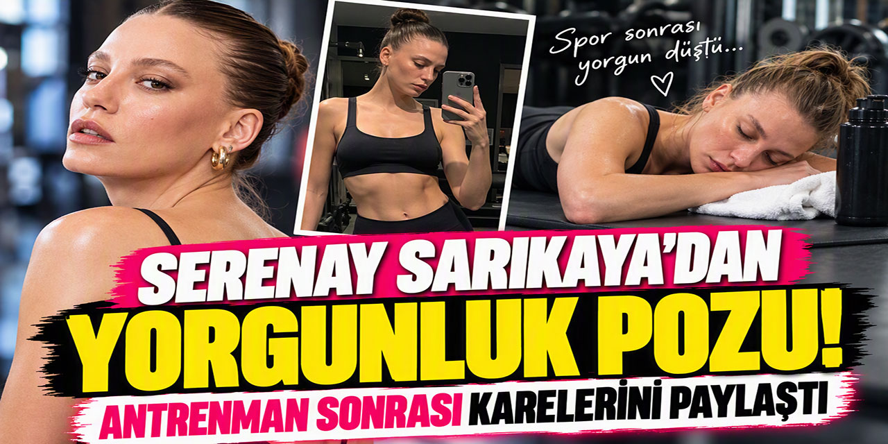 Serenay Sarıkaya... ŞARJI BİTTİ!