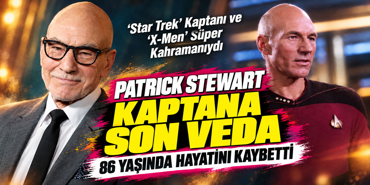 Patrick Stewart’a veda… GALAKSİNİN KAPTANI, SİNEMANIN PROFESÖRÜ SUSTU!