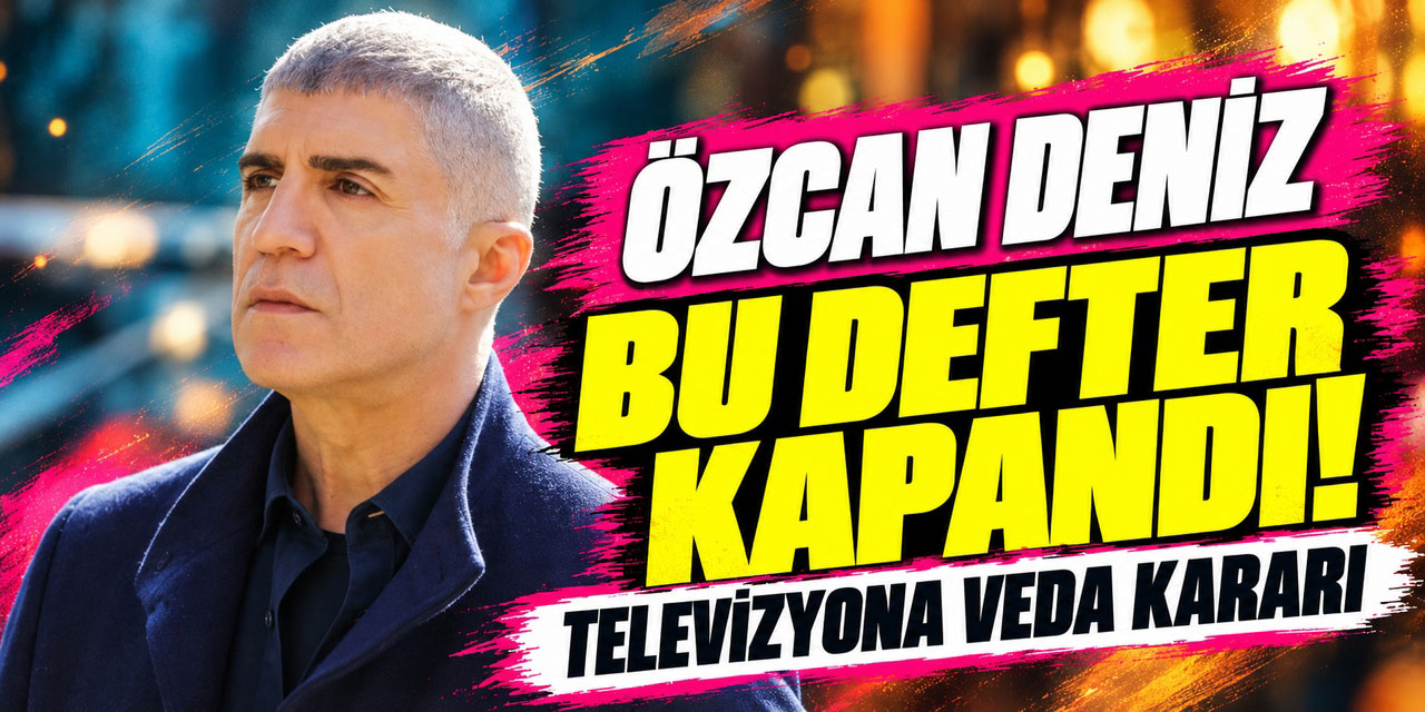 Özcan Deniz... ŞOK KARAR; "ARTIK DİZİLERDE YOKUM!"