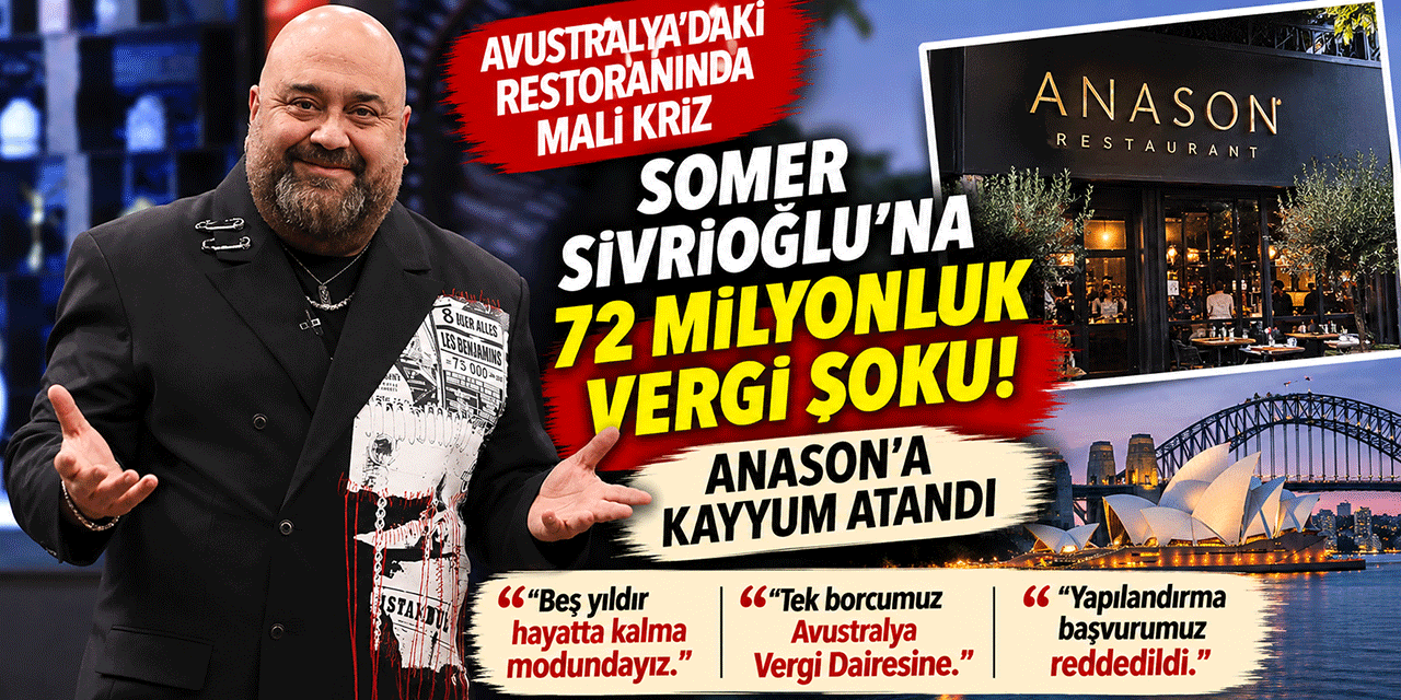 Somer Sivrioğlu... RESTORANINA KAYYUM ATANDI; DEVASA VERGİ BORCU!