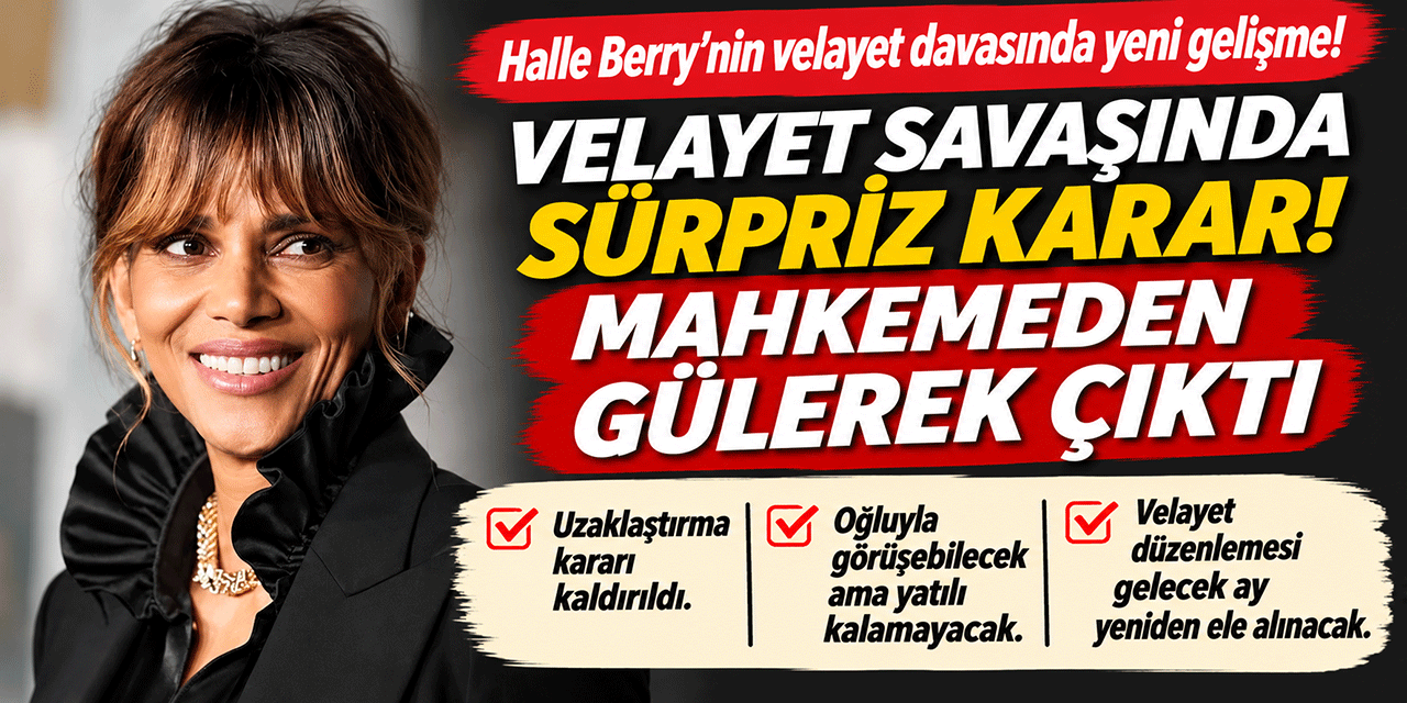 Halle Berry... VELAYET SAVAŞINDA ŞİMDİLİK YÜZÜ GÜLDÜ!