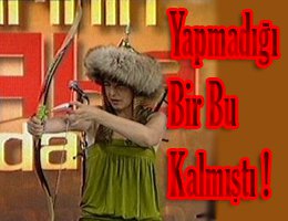 Pelin Batu... ŞİMDİ DE OKÇU OLDU...