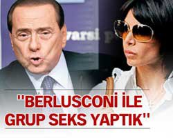 Berlusconi... HAYAT KADINI İTİRAF ETTİ:GRUP SEKS YAPTIK!