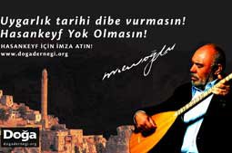 Musa Eroğlu... "HASANKEYF" YOK OLMASIN KAMPANYASINA DESTEK!