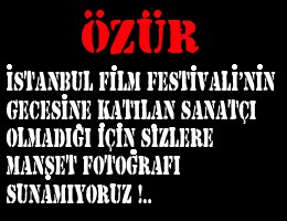 FİLM FESTİVALİ'NİN ÖZEL GECESİNDE FİYASKO !