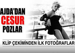 AJDA'DAN CESUR POZLARA, SEKSİ KLİP...