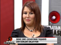 Deniz Seki... CEZAEVİNİ MEZARLIĞA BENZETTİ !..